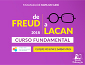 Curso Online 2018 - Curso Fundamental de Psicanálise: De Freud a Lacan